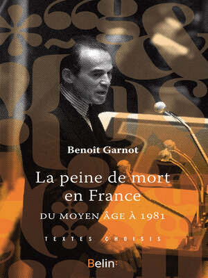 cover image of La peine de mort en France, du Moyen-Âge à 1981